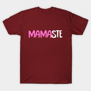 Mamaste T-Shirt